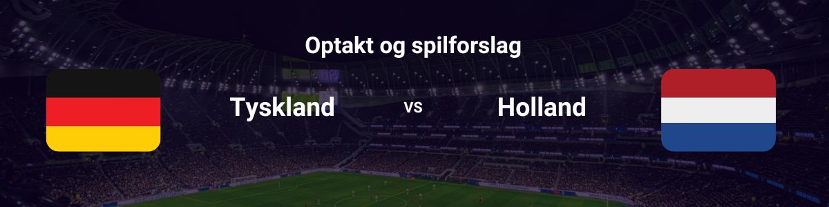 Tyskland vs Holland